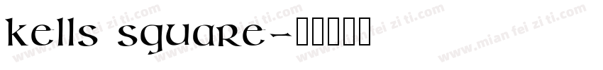 Kells Square字体转换